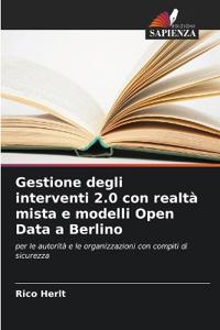 Gestione degli interventi 2.0 con realtà mista e modelli Open Data a Berlino