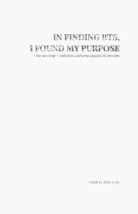 IN FINDING BTS, I FOUND MY PURPOSE