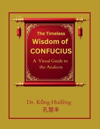 The Timeless Wisdom of Confucius
