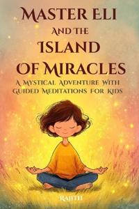 Master Eli and the Island of Miracles
