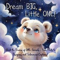 Bokomslag for "Dream Big, Little One!"
