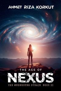 The Age of Nexus