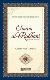 Imam Al Rabbani (Rahmatullahi Alayh) - Wisdom from the Friends of Allah