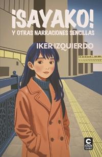 ¡SAYAKO! y otras narraciones sencillas