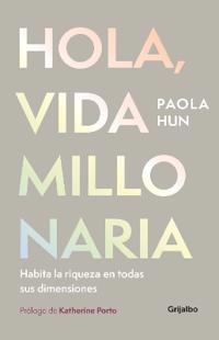 Hola, Vida Millonaria / Hello, Millionaire Life