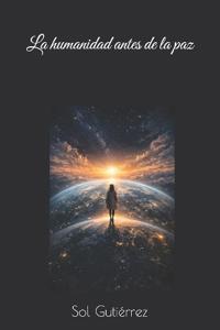 La humanidad antes de la paz