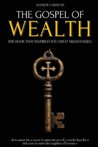 THE GOSPEL OF WEALTH