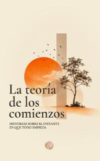 La teoría de los comienzos