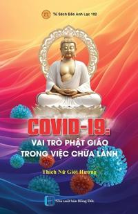 COVID-19 Vai trò Ph?t Giáo trong vi?c ch?a lành