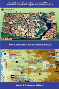 Batalha De Nagashino, Em 1575, Na Guerra Civil No Japão De
