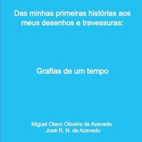 Das Minhas Primeiras Histórias Aos Meus Desenhos E Travessu