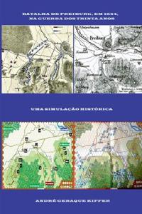 Batalha De Freiburg, Em 1644, Na Guerra Dos Trinta Anos