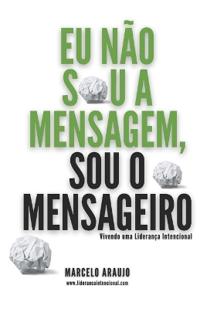 Eu não sou a mensagem, sou o mensageiro
