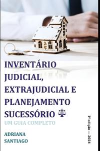Inventário Judicial, Extrajudicial E Planejamento Sucessório