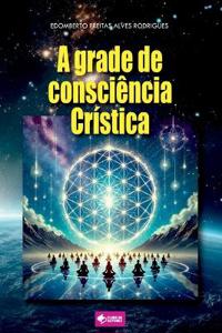 A Grade De Consciência Crística