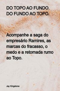 Do Topo Ao Fundo. Do Fundo Ao Topo