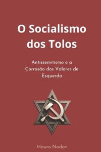 O Socialismo dos Tolos