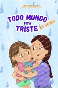 Todo mundo fica triste às vezes
