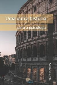Uma outra história para a psicologia