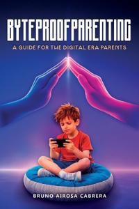 Byteproof Parenting