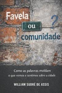 Favela ou comunidade?