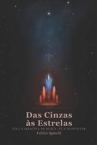 Das Cinzas às Estrelas