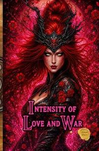 Intensity of Love and War