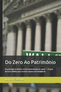 Do Zero Ao Patrimônio