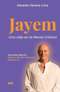 Jayem - Una vida en la Mente Crística