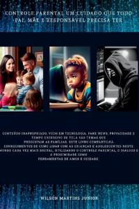 Controle Parental Um Cuidado Que Todo Pai, Mãe E Responsáve
