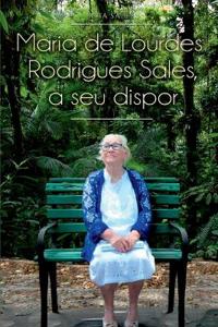 Maria De Lourdes Rodrigues Sales, A Seu Dispor