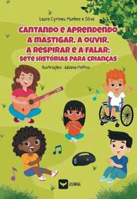 Cantando e aprendendo a mastigar, a ouvir, a respirar e a falar