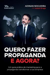 Quero fazer propaganda. E agora? - um guia prático de marke