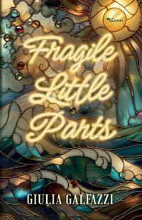 Fragile Little Parts