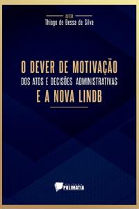 O Dever De Motivação Dos Atos E Decisões Administrativas E