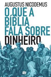 O que a Bíblia fala sobre dinheiro