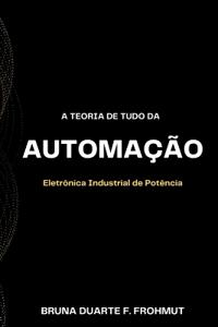Bokomslag for "A Teoria De Tudo Da Automação"