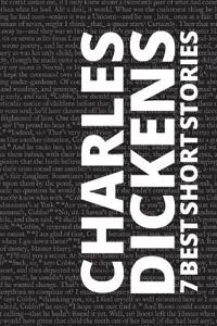 7 best short stories by Charles Dickens