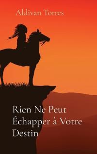 Bokomslag for "Rien Ne Peut Échapper à Votre Destin"