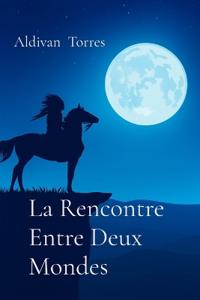 Bokomslag for "La Rencontre Entre Deux Mondes"