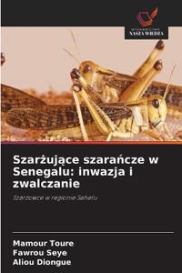 Szarżujące szarańcze w Senegalu