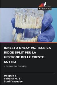 Innesto Onlay vs. Tecnica Ridge Split Per La Gestione Delle Creste Sottili