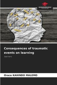 Consequences of traumatic events on learning