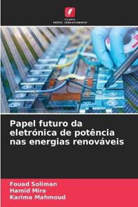 Papel futuro da eletrónica de potência nas energias renováveis