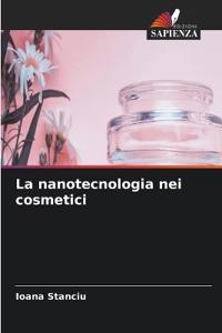 La nanotecnologia nei cosmetici