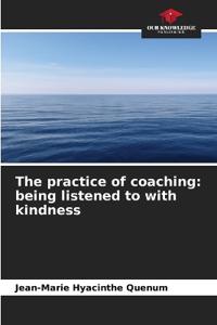 The practice of coaching