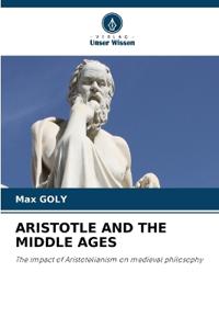 Aristotle and the Middle Ages