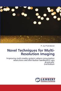 Novel Techniques for Multi-Resolution Imaging