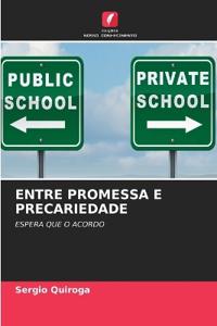 Entre Promessa E Precariedade