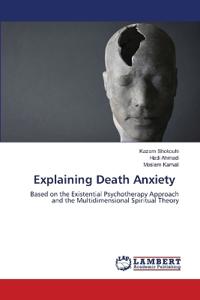 Explaining Death Anxiety